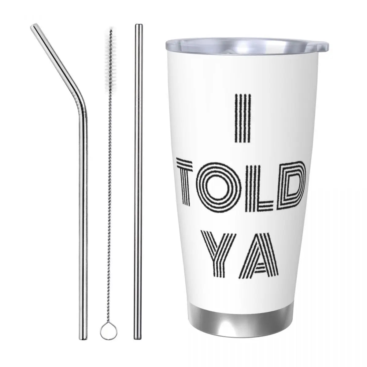 I Told Ya Retro Insulated Tumbler with Straws Stainless Steel Thermal Mug Outdoor Travel Thermos Bottle Cups, 20oz